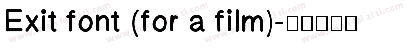 Exit font (for a film)字体转换
